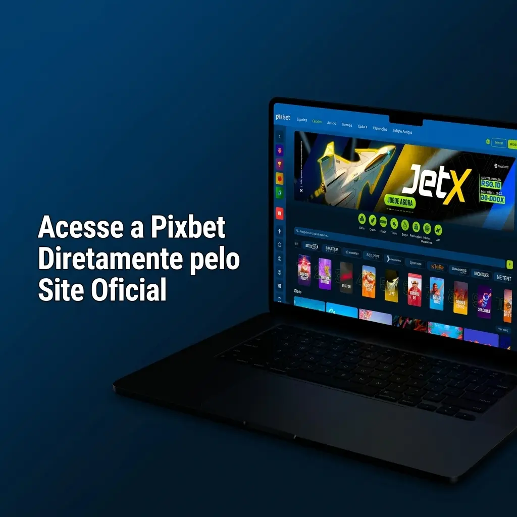 Acesse o site oficial da Pixbet pelo navegador com apostas esportivas, cassino ao vivo e pagamentos via Pix