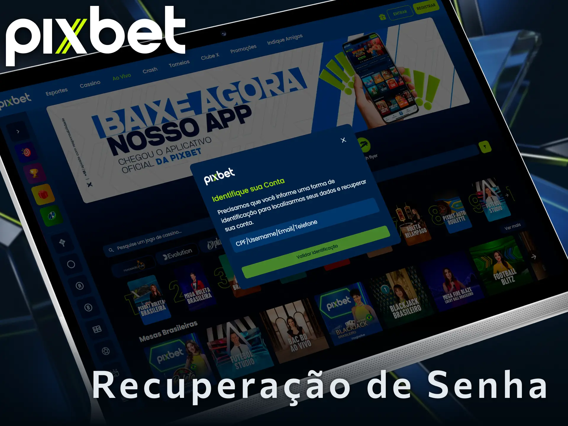 Siga o passo a passo para a recuperação de senha da Pixbet.