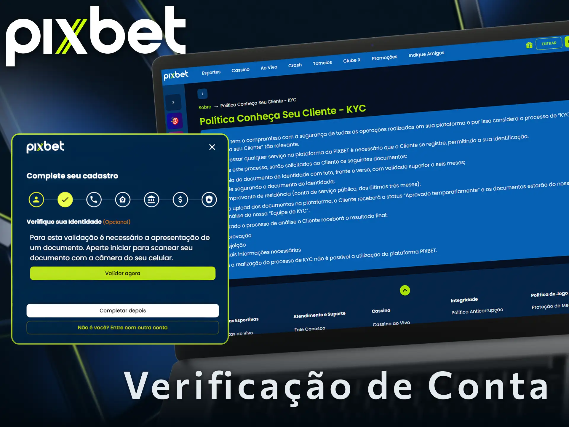 Entenda como funciona a verificação de conta na Pixbet para jogar seguro.