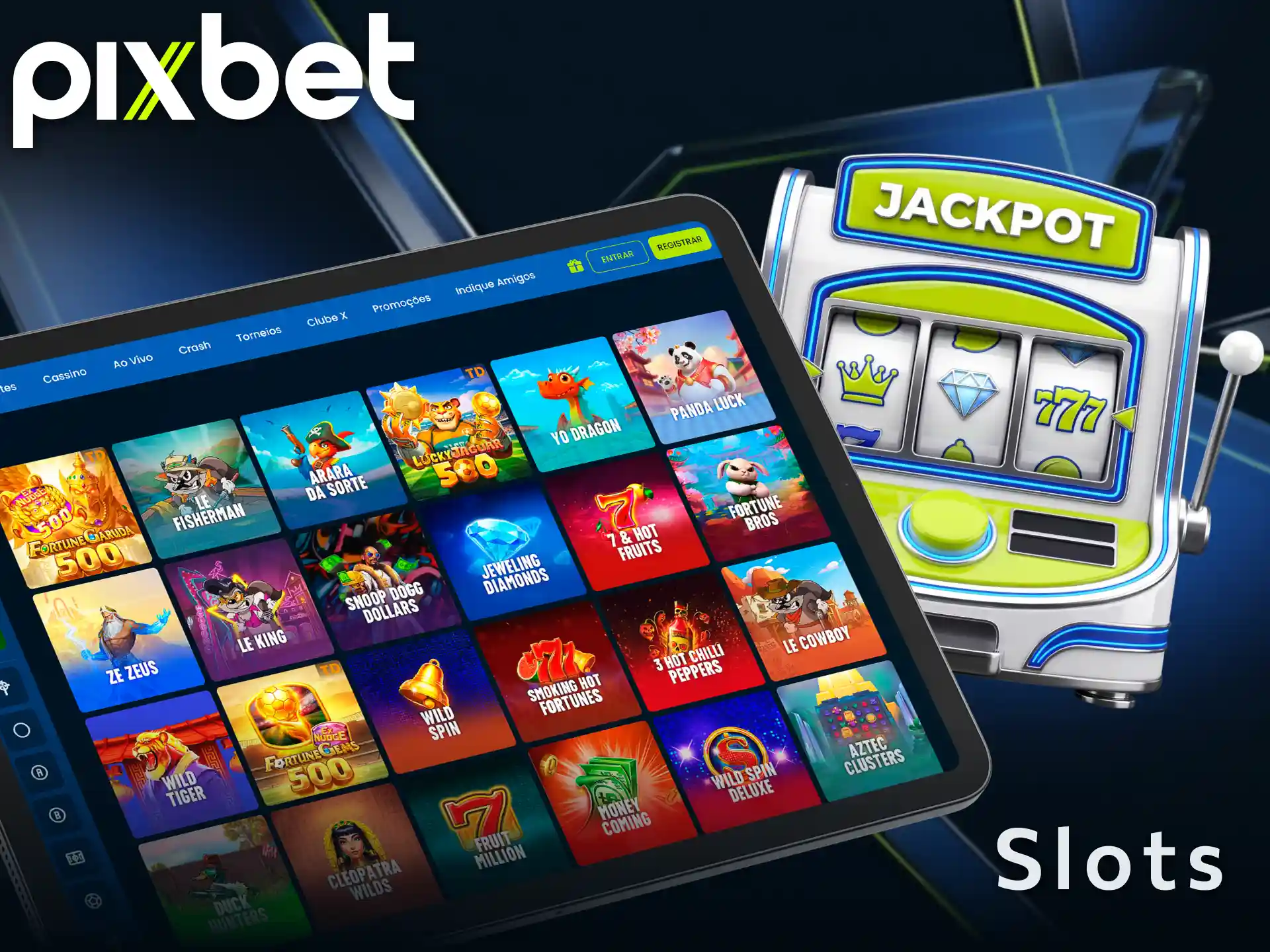 Jogue os melhores slots no cassino Pixbet e busque prêmios.
