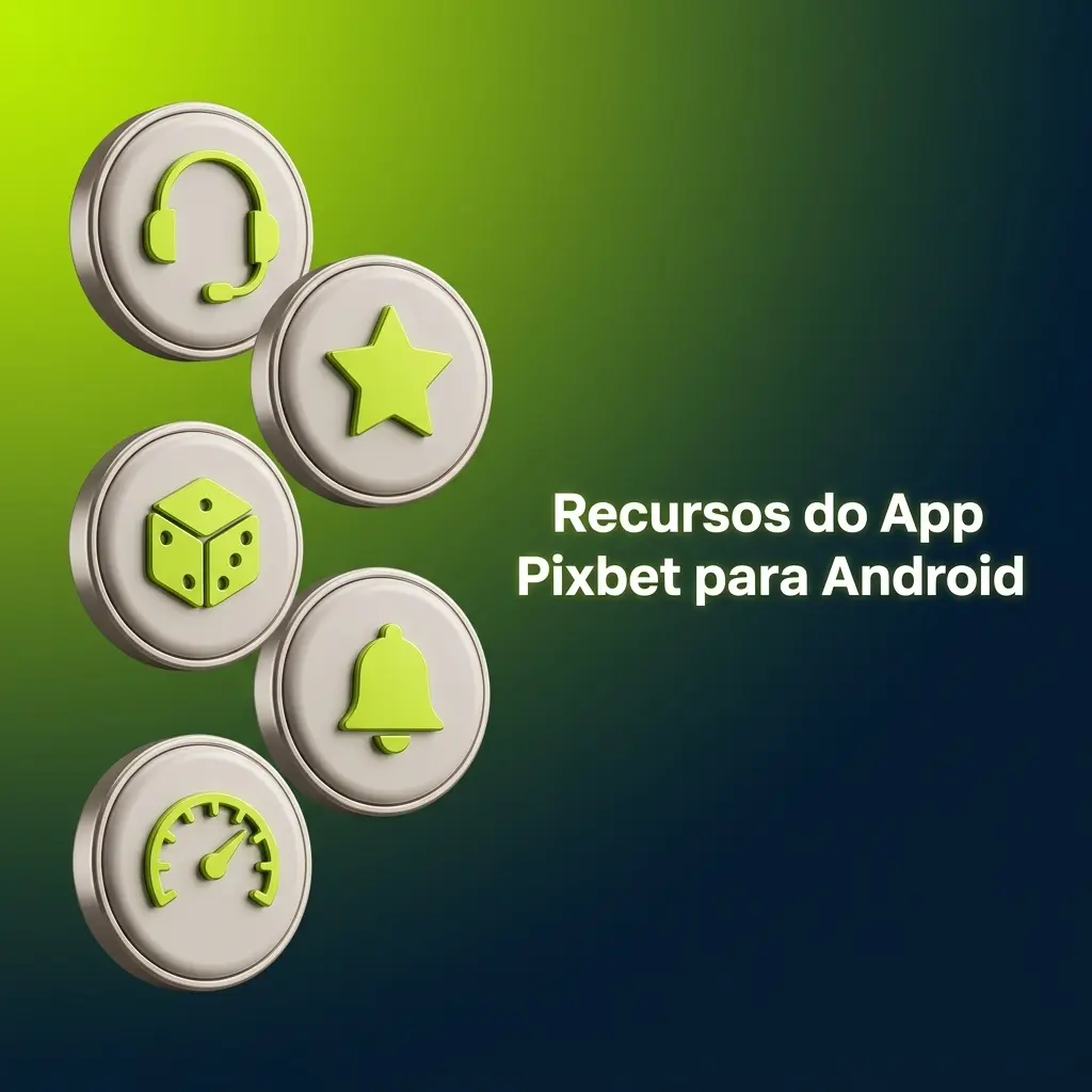 Recursos do app Pixbet para Android: apostas ao vivo, cassino, pagamentos via Pix e notificações push