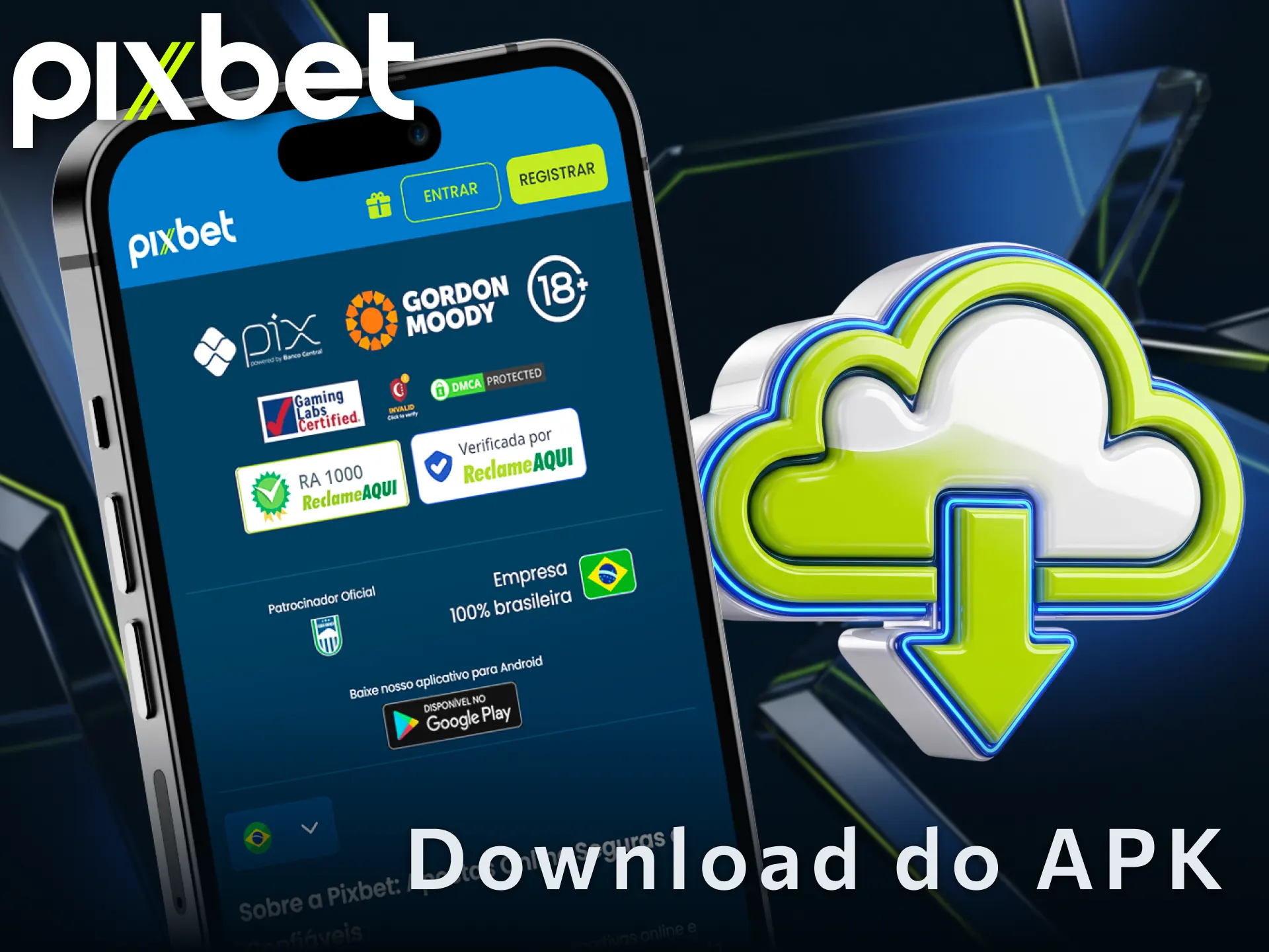 Baixe com tranquilidade o download do APK da Pixbet que é seguro e confiável.